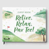 Golf Retirement Relax par t-shirt voor golfer Gastenboek (Voorkant)