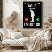 Golf roept… Ik moet gaan Poster