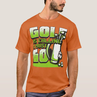 Golf roept me om golfcadeaus voor mannen te gaan d t-shirt