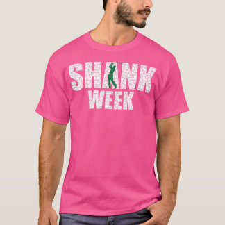 Golf Shank Week Funny Golf Pa T-shirt