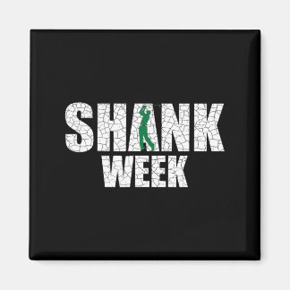 Golf Shank Week T-shirt Funny Golf Magneet
