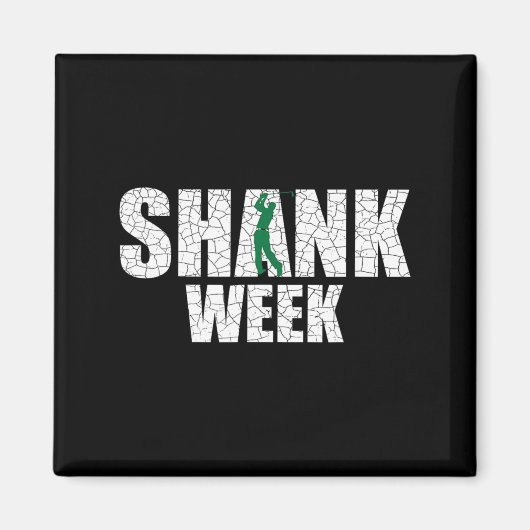 Golf Shank Week T-shirt Funny Golf Magneet (Voorkant)