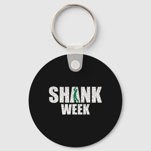 Golf Shank Week T-shirt Funny Golf Sleutelhanger (Voorkant)