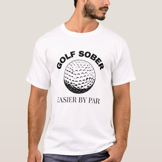 Golf Sober Easier door Par Funny Golfing Quote T-shirt (Voorkant)
