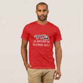 Golf t-shirt met grappige quote (Voorkant volledig)