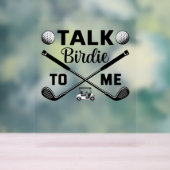 Golf Talk Birdie voor mij Grappig Acryl Bord (Neutraal)