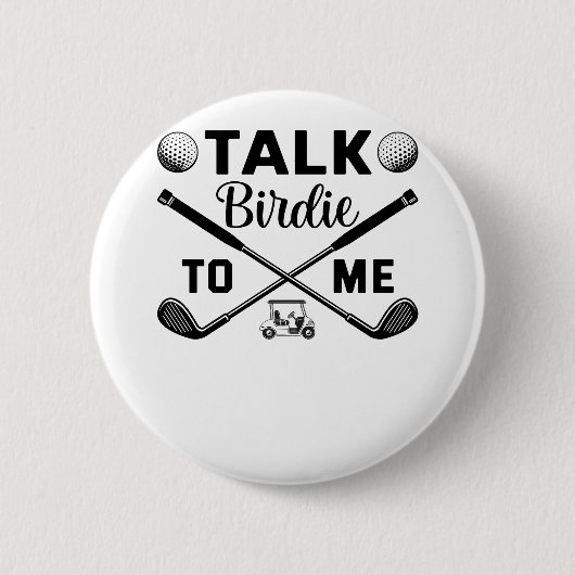 Golf Talk Birdie voor mij Grappig Ronde Button 5,7 Cm (Voorkant)