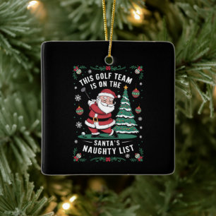 Golf Team staat op Santa's ondeugende lijst Xmas S Keramisch Ornament