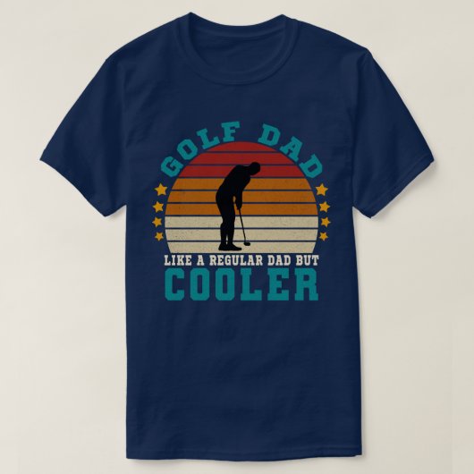 Golf vader als een gewone vader, maar cooler t-shirt (Design voorkant)