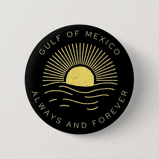 Golf van Mexico altijd en voor altijd zonsonderga Ronde Button 5,7 Cm (Voorkant)