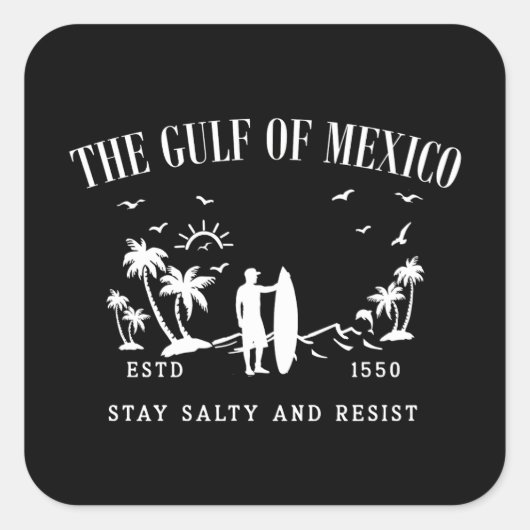 Golf van Mexico blijft zout en verzet zich Vierkante Sticker (Voorkant)