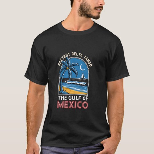 Golf van Mexico Foxtrot Delta Tango T-shirt (Voorkant)