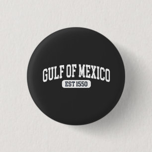 Golf van Mexico Sinds 1550 Amerikaanse Humor Ronde Button 3,2 Cm