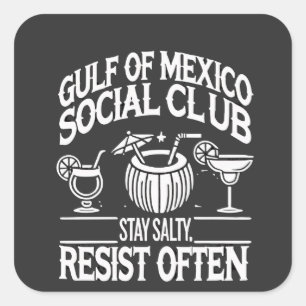 Golf van Mexico Sociale Club Blijf Zout Weerstand  Vierkante Sticker