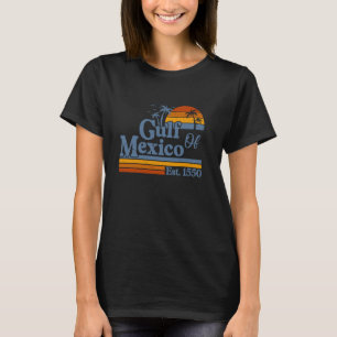 Golf van Mexico voor altijd sinds 1550 Beach Me T-shirt