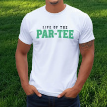 Golf Verjaardag Party Life of the Par T-shirt 50st