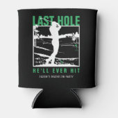 Golf vrijgezellenfeest Grappig Laatste Hole Die Hi Blikjeskoeler (Voorkant)
