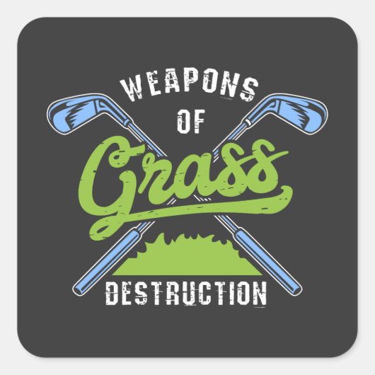 Golf - wapens voor de vernietiging van gras vierkante sticker (Voorkant)