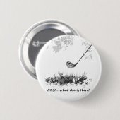 Golf Wat er nog meer is Fun Golfer Quote Ronde Button 5,7 Cm (Voorkant /achterkant)