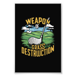 Golf Weapon of Grass Destruction Art Foto Afdruk
