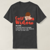 Golf Widow T-shirt (Design voorkant)