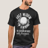 Golf Widow Wife Gelukkig Golfer Funny Golfing 3 T-shirt (Voorkant)
