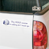 Golfbaan is bellen en ik moet gaan, Fun Golf Quote Bumpersticker (Op Truck)
