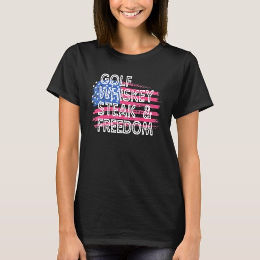Golfen Whiskey Steaks Freedomn American Flag 4th O T-shirt (Voorkant)