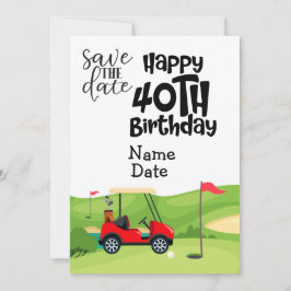 Golfer 40th Birthday met golfkar Save the Date Kaart
