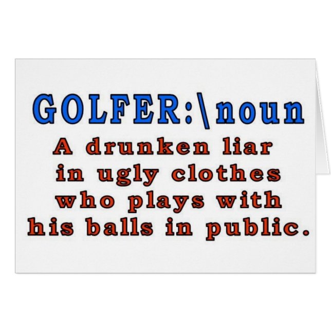 GOLFER A DRUNKEN LIAR (Voorkant Horizontaal)