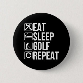 Golfer Funny Eat Sleep Golf Herhalen Ronde Button 5,7 Cm