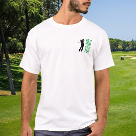 Golfer Golf Humor Grappige Sport Quote Zwart Groen T-shirt