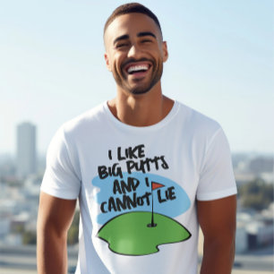 Golfer ik hou van grote putten en ik kan niet lieg t-shirt