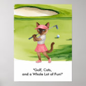 Golfer is on putting green for Siamese Cat lovers Poster (Voorkant)