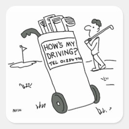 Golfer met Sign Gezegde Hoe gaat het met mijn rijd Vierkante Sticker