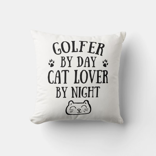 Golfer overdag. Kattenliefhebber 's nachts Kussen (Voorkant)