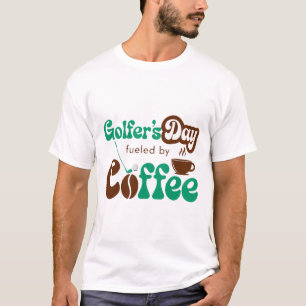 Golfer’s Dag Aangedreven door Koffie – Grappige Go T-shirt