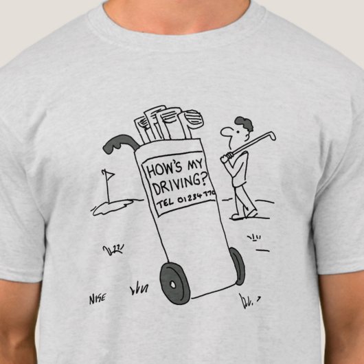 Golfer vraagt: "Hoe gaat het met mijn rijden?" Gol T-shirt