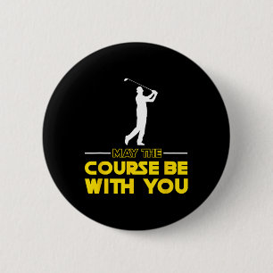 Golfer Zegt Moge De Baan Met Je Mee Zijn Golf Ronde Button 5,7 Cm