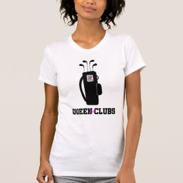 GOLFING- Golf Clubs, koningin van clubs T-shirt