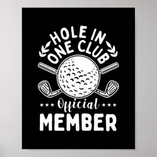 Golfing Hole in One Club Golf Club Golfer Golfing Poster