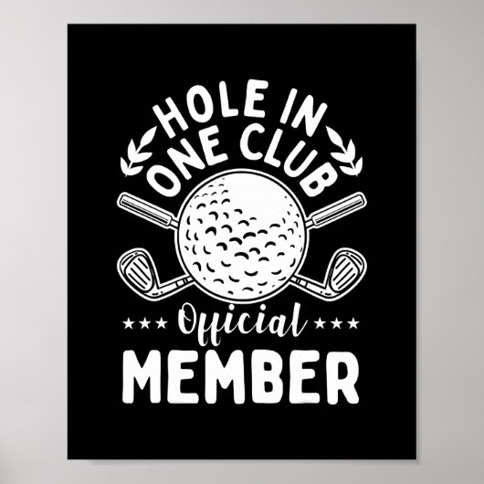 Golfing Hole in One Club Golf Club Golfer Golfing Poster (Voorkant)