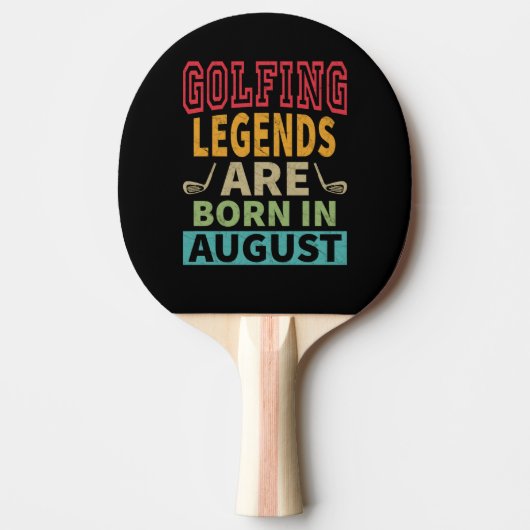 Golfing Legends Are Born In August - Birthday Tafeltennisbatje (Voorkant)