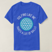 Golfing zoals ik neemt veel ballen t-shirt (Design voorkant)