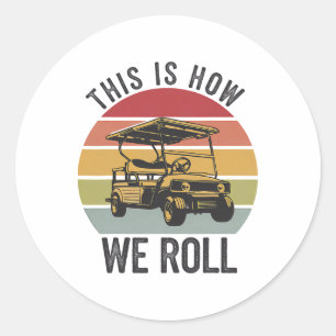Golfkar Dit is hoe we golfkar Sunset Vin rollen Ronde Sticker