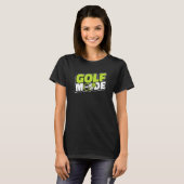 Golfmodus op Golfer Golfing Legend Player Pro Golf T-shirt (Voorkant volledig)