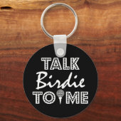 Golfspeler: Praat Birdie Met Me Sleutelhanger (Voorkant)