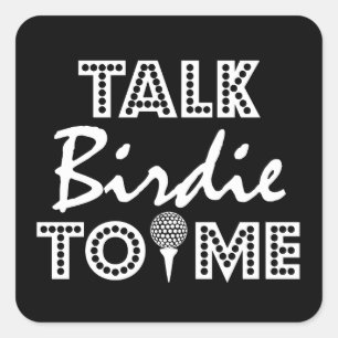 Golfspeler: Praat Birdie Tegen Mij Vierkante Sticker