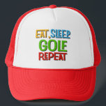 Golftocht voor Golfer Trucker Pet<br><div class="desc">Fun en grappig cadeautje voor golf voor je favoriete golfer. Humoureuze grap Eat,  Slaap,  Golf,  Herhaal. Kleurrijke typografie.</div>