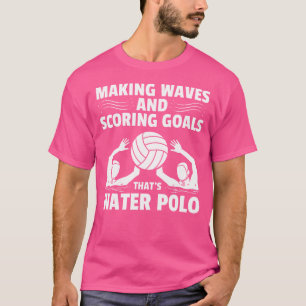 Golven maken en doelen scoren die waterpolo zijn t-shirt